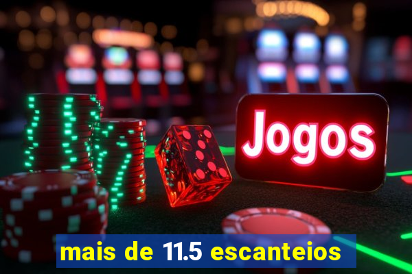 mais de 11.5 escanteios